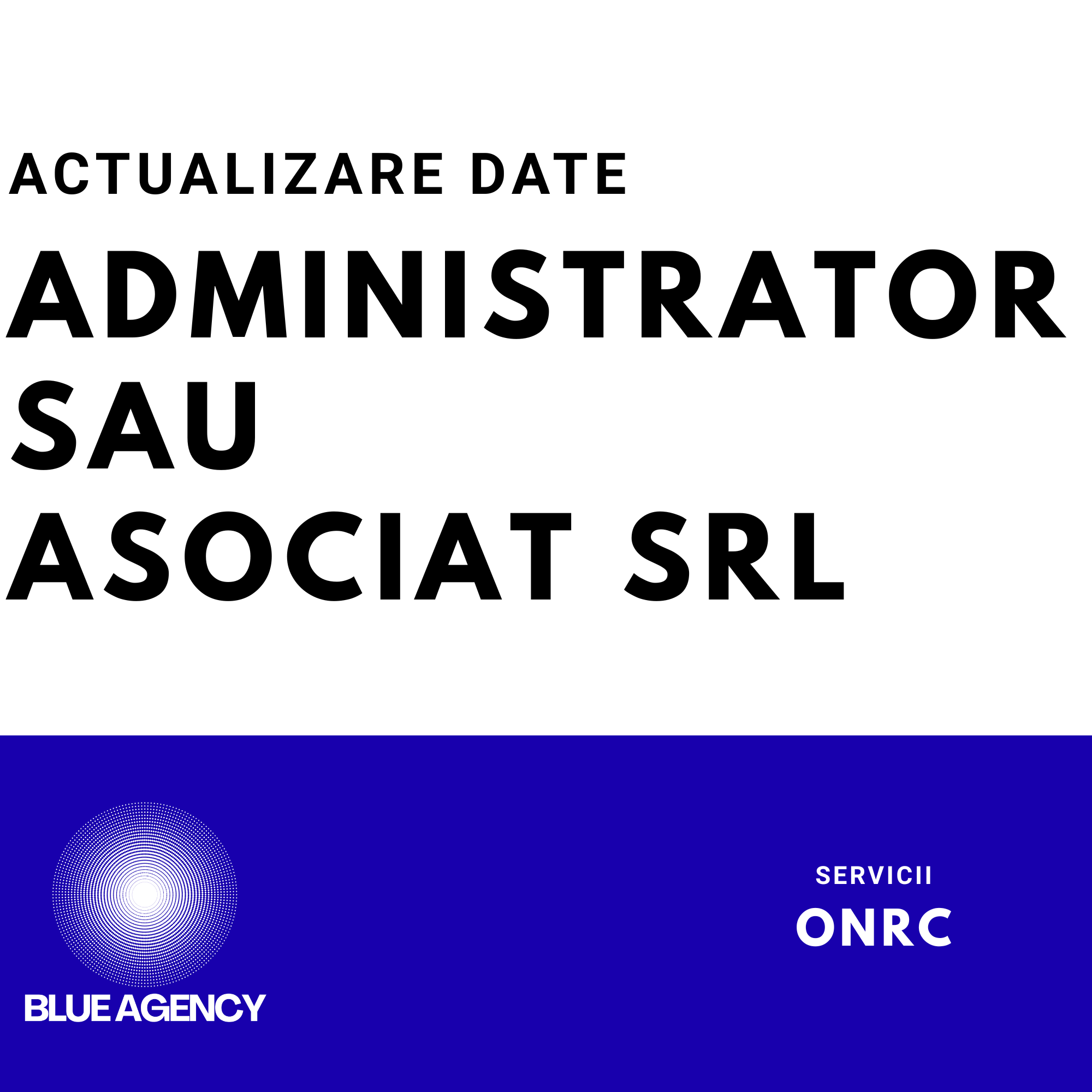 ACTUALIZARE DATE ADMINISTRATOR ASOCIAT SRL FIRMA