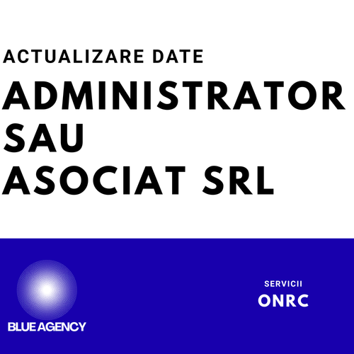 ACTUALIZARE DATE ADMINISTRATOR ASOCIAT SRL FIRMA