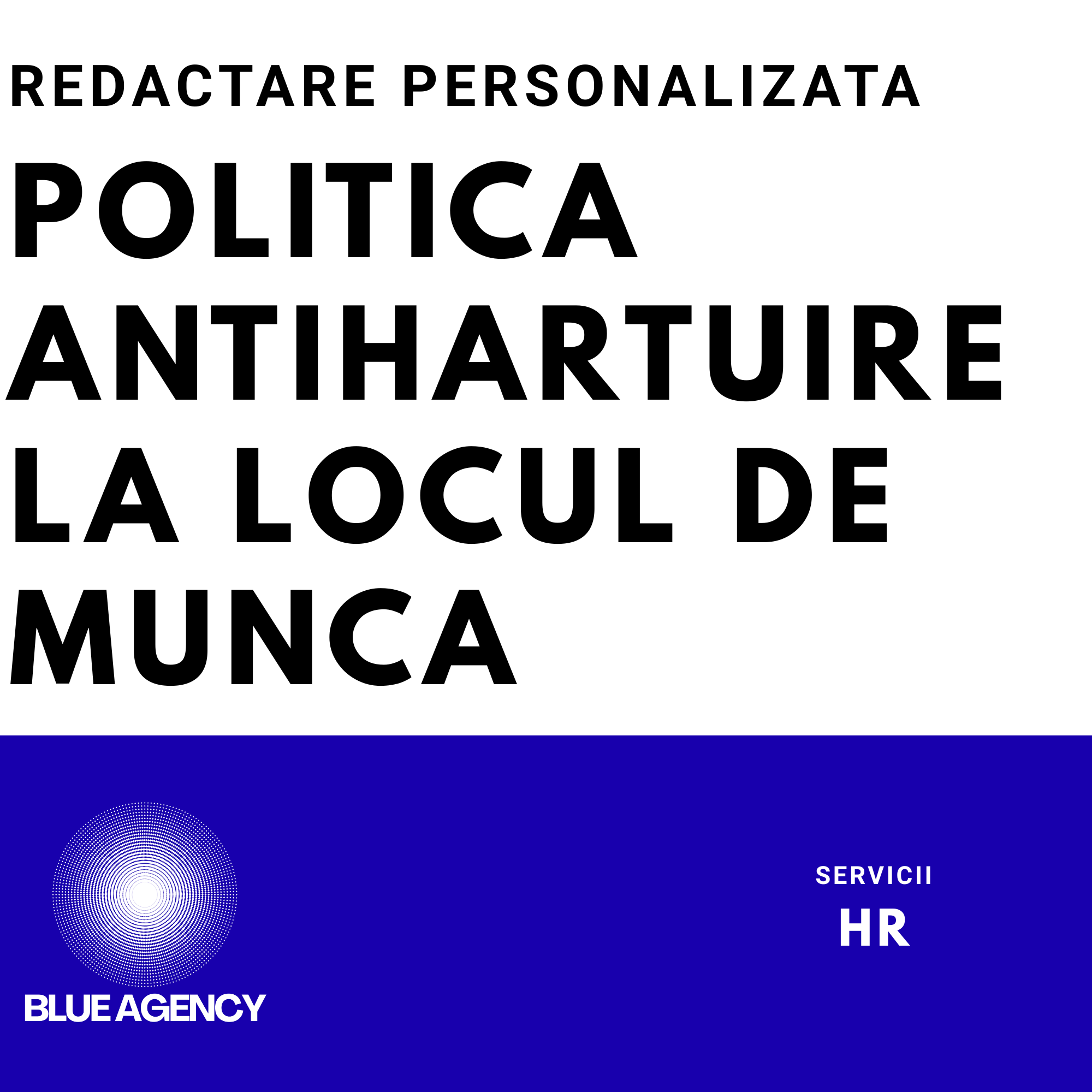 REDACTARE POLITICA ANTI HARTUIRE LA LOCUL DE MUNCA FIRME SRL